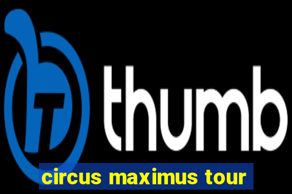 circus maximus tour